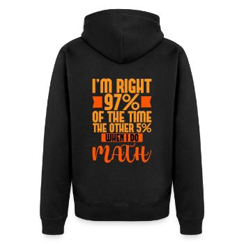 J’ai raison 97% du temps, les 5% restants 4 - Veste à capuche bio Premium Unisexe - noir - Dos - Nico (187cm)