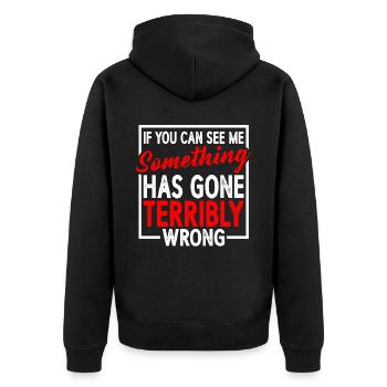 If You Can See Me, Something Has Gone Wrong 6 - Unisex Premium Organic Zip Hoodie - black - Back - Nico (187cm)