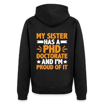 My Sister Has A Phd Doctorate 6 - Unisex Premium Organic Zip Hoodie - black - Back - Nico (187cm)