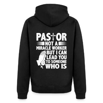 Pastor, Not A Miracle Worker 6 - Unisex Premium Bio Zip Hoodie - Schwarz - Hinten - Nico (187cm)
