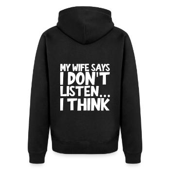 My Wife Says I Don't Listen, I Think 2 - Unisex Premium Bio Zip Hoodie - Schwarz - Hinten - Nico (187cm)