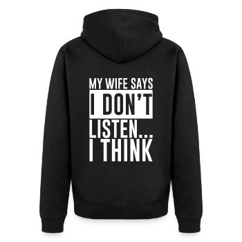 My Wife Says I Don't Listen, I Think 4 - Unisex Premium Bio Zip Hoodie - Schwarz - Hinten - Nico (187cm)