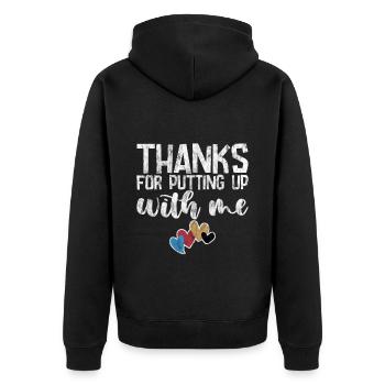Thanks For Putting Up With Me 3 - Unisex Premium Bio Zip Hoodie - Schwarz - Hinten - Nico (187cm)