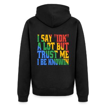 Je dis souvent 'IDK' mais croyez-moi, je suis au courantdans 17 - Veste à capuche bio Premium Unisexe - noir - Dos - Nico (187cm)