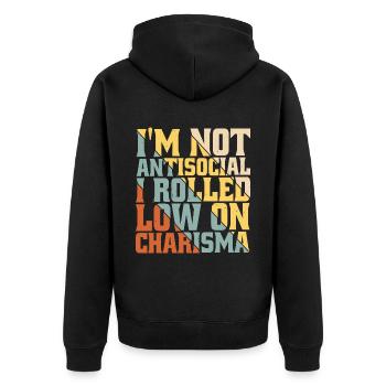 I'm Not Antisocial, I Rolled Low On Charisma 6 - Unisex Premium Bio Zip Hoodie - Schwarz - Hinten - Nico (187cm)