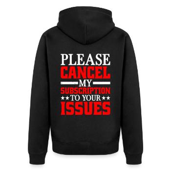 Please Cancel My Subscription To Your Issues 8 - Unisex Premium Bio Zip Hoodie - Schwarz - Hinten - Nico (187cm)