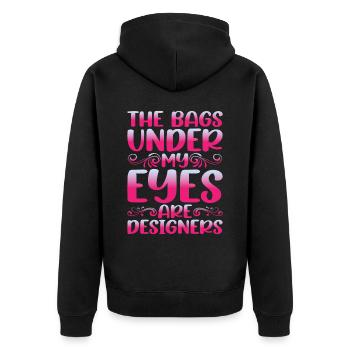 The Bags Under My Eyes Are Designers 12 - Unisex Premium Bio Zip Hoodie - Schwarz - Hinten - Nico (187cm)