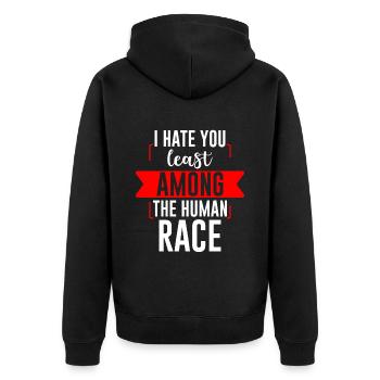 I Hate You Least Among The Human Race 2 - Unisex Premium Organic Zip Hoodie - black - Back - Nico (187cm)
