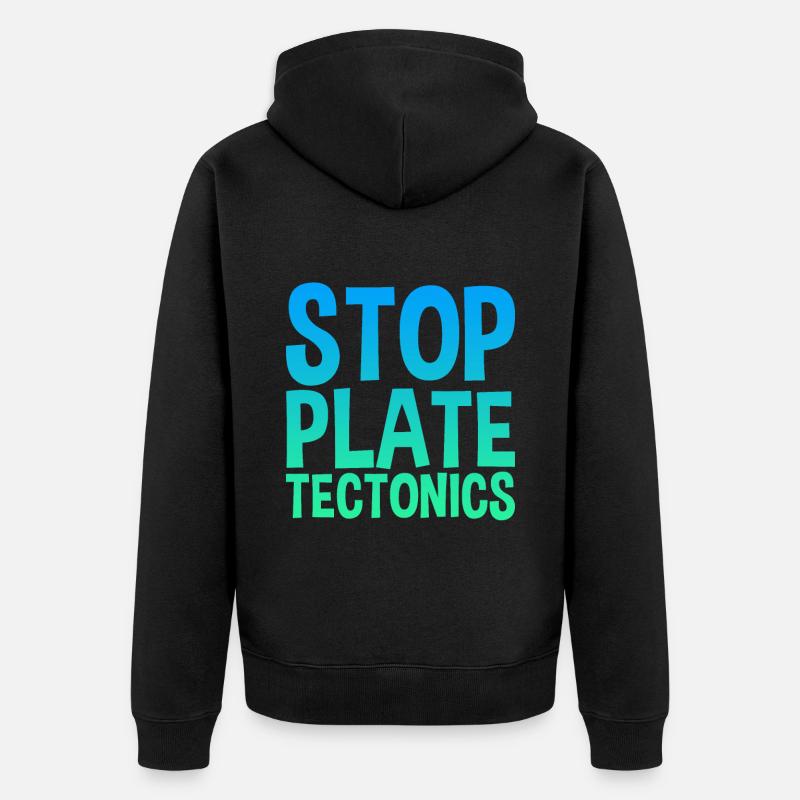 Stop Plate Tectonics - Unisex Premium Bio Zip Hoodie - Schwarz