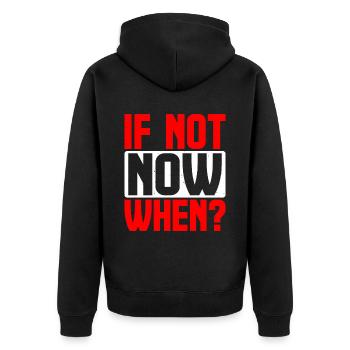 If Not Now When? 9 - Unisex Premium Bio Zip Hoodie - Schwarz - Hinten - Nico (187cm)