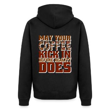 May Your Coffee Kick In Before Reality Does 46 - Unisex Premium Organic Zip Hoodie - black - Back - Nico (187cm)