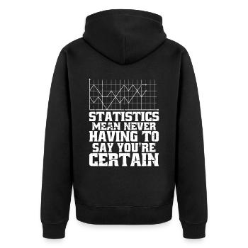 Statistics - Never Having To Say You're Certain 10 - Unisex Premium Bio Zip Hoodie - Schwarz - Hinten - Nico (187cm)