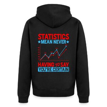 Statistics - Never Having To Say You're Certain 8 - Unisex Premium Bio Zip Hoodie - Schwarz - Hinten - Nico (187cm)