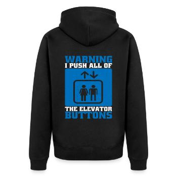 Warning I Push All Of The Elevator Buttons 16 - Unisex Premium Organic Zip Hoodie - black - Back - Nico (187cm)