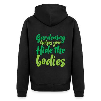 Gardening Helps You Hide The Bodies - Unisex Premium Bio Zip Hoodie - Schwarz - Hinten - Nico (187cm)