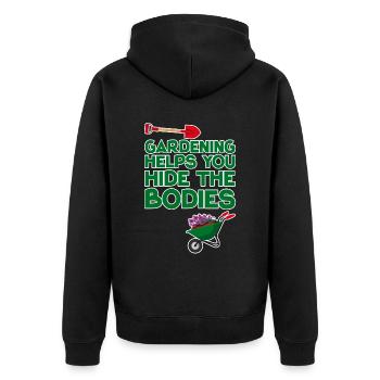 Gardening Helps You Hide The Bodies 2 - Unisex Premium Bio Zip Hoodie - Schwarz - Hinten - Nico (187cm)