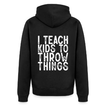 I Teach Kids To Throw Things 3 - Unisex Premium Organic Zip Hoodie - black - Back - Nico (187cm)