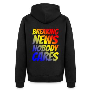 Breaking News, Nobody Cares 24 - Unisex Premium Bio Zip Hoodie - Schwarz - Hinten - Nico (187cm)