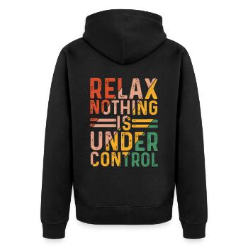 Relax, Nothing Is Under Control 24 - Unisex Premium Organic Zip Hoodie - black - Back - Nico (187cm)