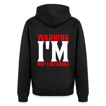 Warning I'm Not Listening 40 - Unisex Premium Bio Zip Hoodie - Schwarz - Hinten - Nico (187cm)