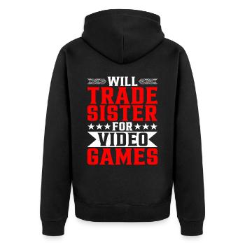 Will Trade Sister For Video Games 16 - Unisex Premium Bio Zip Hoodie - Schwarz - Hinten - Nico (187cm)