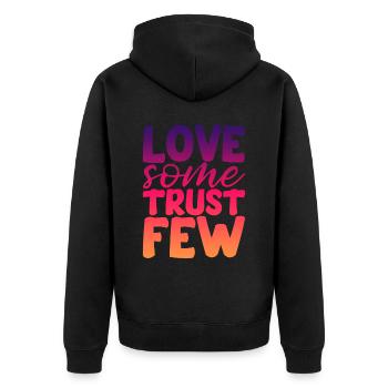 Love Some Trust Few 2 - Unisex Premium Organic Zip Hoodie - black - Back - Nico (187cm)