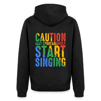 Caution, May Spontaneously Start Singing 6 - Unisex Premium Organic Zip Hoodie - black - Back - Nico (187cm)