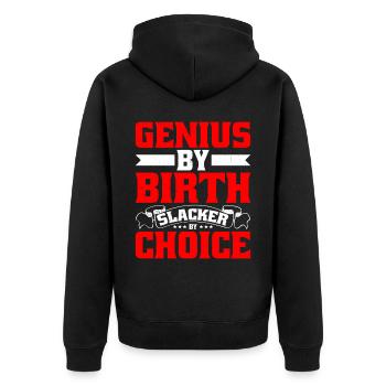 Genius By Birth Slacker By Choice 16 - Unisex Premium Bio Zip Hoodie - Schwarz - Hinten - Nico (187cm)