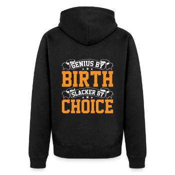 Genius By Birth Slacker By Choice 18 - Unisex Premium Bio Zip Hoodie - Schwarz - Hinten - Nico (187cm)