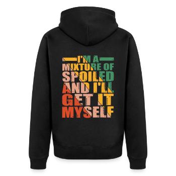 I'm A Mixture Of Spoiled And I'll Get It Myself 10 - Unisex Premium Organic Zip Hoodie - black - Back - Nico (187cm)