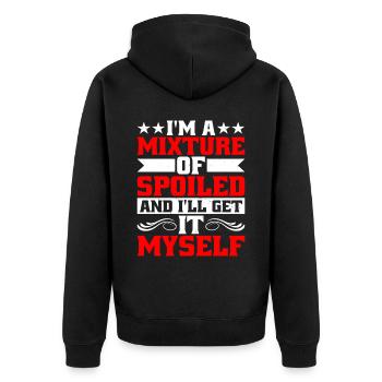 I'm A Mixture Of Spoiled And I'll Get It Myself 9 - Unisex Premium Organic Zip Hoodie - black - Back - Nico (187cm)