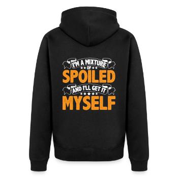 I'm A Mixture Of Spoiled And I'll Get It Myself 11 - Unisex Premium Organic Zip Hoodie - black - Back - Nico (187cm)