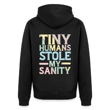 Tiny Humans Stole My Sanity 8 - Unisex Premium Bio Zip Hoodie - Schwarz - Hinten - Nico (187cm)