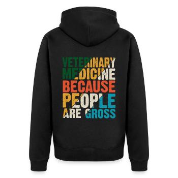 Veterinary Medicine Because People Are Gross 10 - Unisex Premium Organic Zip Hoodie - black - Back - Nico (187cm)