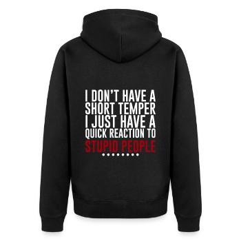 I Don't Have A Short Temper 4 - Unisex Premium Bio Zip Hoodie - Schwarz - Hinten - Nico (187cm)