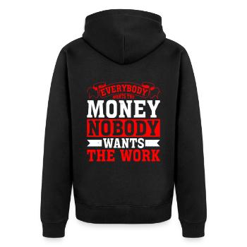 Everybody Wants The Money Nobody Wants The Work 18 - Unisex Premium Bio Zip Hoodie - Schwarz - Hinten - Nico (187cm)