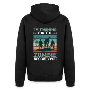 I'm Training For The Zombie Apocalypse 11 - Unisex Premium Bio Zip Hoodie - Schwarz - Hinten - Nico (187cm)