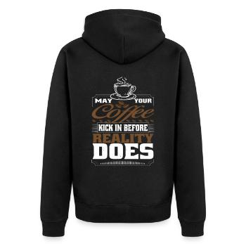May Your Coffee Kick In Before Reality Does 50 - Unisex Premium Organic Zip Hoodie - black - Back - Nico (187cm)