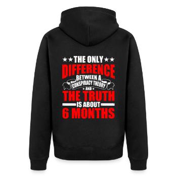 The Only Difference Between A Conspiracy Theory 5 - Unisex Premium Bio Zip Hoodie - Schwarz - Hinten - Nico (187cm)