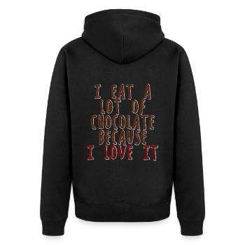 I Eat A Lot Of Chocolate Because I Love It 3 - Unisex Premium Bio Zip Hoodie - Schwarz - Hinten - Nico (187cm)