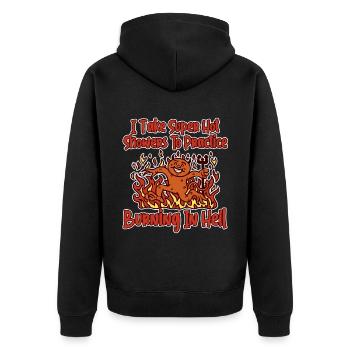 I Take Hot Showers To Practice Burning In Hell - Unisex Premium Organic Zip Hoodie - black - Back - Nico (187cm)