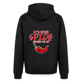 It's Never Spicy Enough For Me 3 - Unisex Premium Organic Zip Hoodie - black - Back - Nico (187cm)