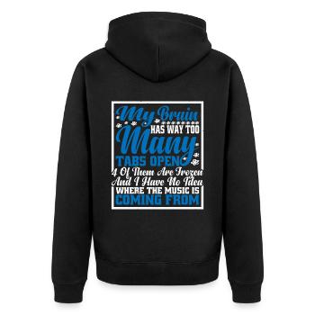 My Brain Has Way Too Many Tabs Open 7 - Unisex Premium Bio Zip Hoodie - Schwarz - Hinten - Nico (187cm)