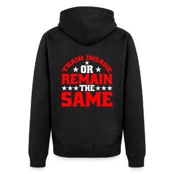 Train Insane Or Remain The Same 20 - Unisex Premium Organic Zip Hoodie - black - Back - Nico (187cm)