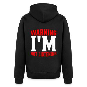 Warning I'm Not Listening 44 - Unisex Premium Bio Zip Hoodie - Schwarz - Hinten - Nico (187cm)
