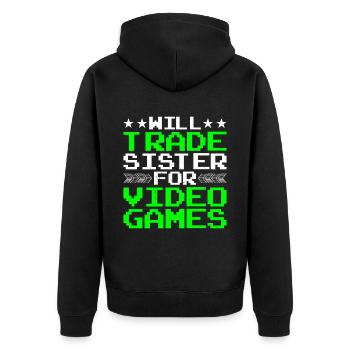 Will Trade Sister For Video Games 20 - Unisex Premium Bio Zip Hoodie - Schwarz - Hinten - Nico (187cm)