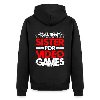Will Trade Sister For Video Games 21 - Unisex Premium Bio Zip Hoodie - Schwarz - Hinten - Nico (187cm)