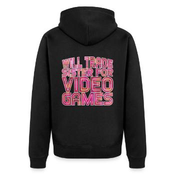 Will Trade Sister For Video Games 22 - Unisex Premium Bio Zip Hoodie - Schwarz - Hinten - Nico (187cm)