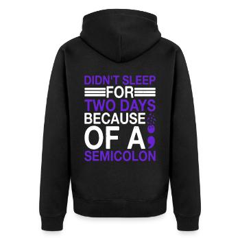 Didn't Sleep For Two Days Because Of A Semicolon - Unisex Premium Organic Zip Hoodie - black - Back - Nico (187cm)