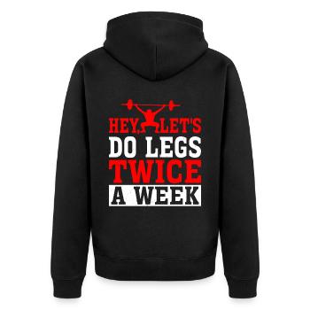 Hey, Let's Do Legs Twice A Week 2 - Unisex Premium Bio Zip Hoodie - Schwarz - Hinten - Nico (187cm)
